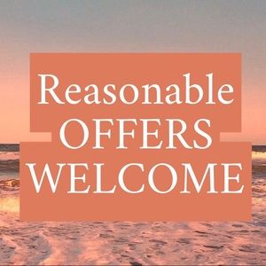 REASONABLE OFFERS WELCOME!!